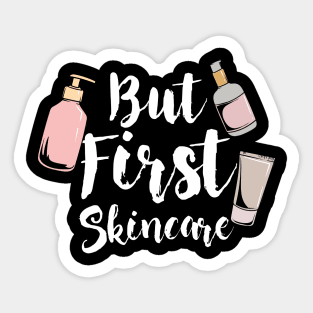 But First Skincare Sticker